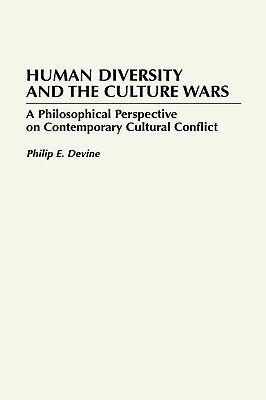 Human Diversity and the Culture Wars: A Philosophical Perspective on Contemporary Cultural Conflict