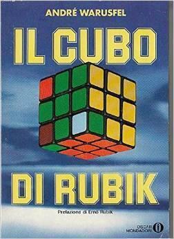 Il cubo di Rubik. Seguito da un algoritmo per riordinare il cubo