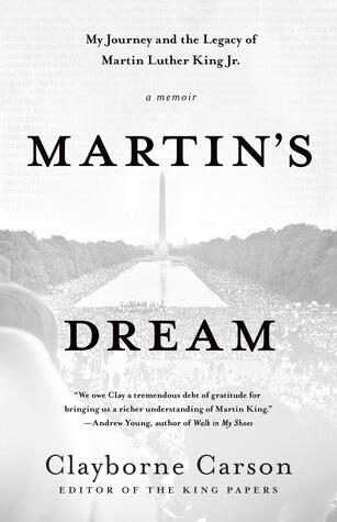 Martin's Dream: My Journey and the Legacy of Martin Luther King Jr.