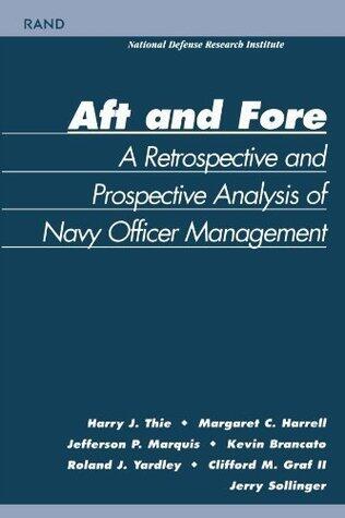 Aft and Force: A Retrospective and Prosoective Analysis of Navy Officer Management: A Retrospective and Prospective Analysis of Navy Officer Management