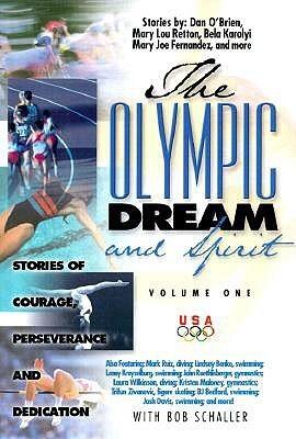 The Olympic Dream & Spirit: Stories of Courage, Perseverance & Dedication