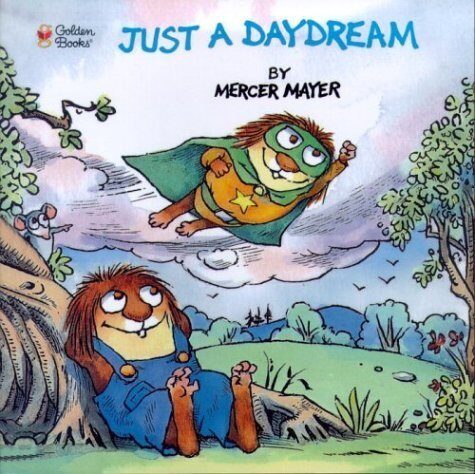 Just a Daydream (Look-Look) by Mercer Mayer