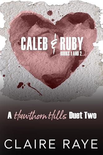 Caleb & Ruby: Ruin Me & Rescue Me