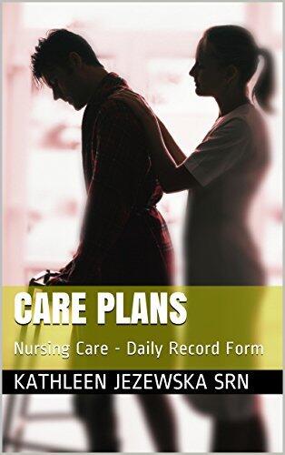 Care Plans: Nursing Care - Daily Record Form