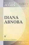 Diana Abnoba. Eine Schwarzwaldgeschichte von der Baar. Theil 2