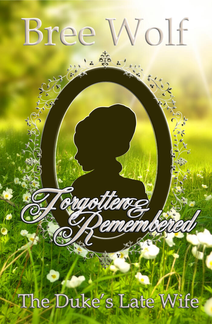 Forgotten & Remembered: The Duke's Late Wife