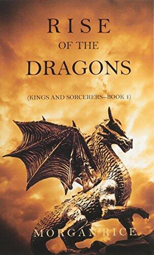 Rise of the Dragons (Kings and Sorcerers-Book 1)