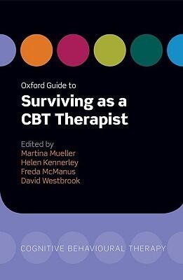Oxford Guide to Surviving as a CBT Therapist