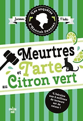 Les Enquêtes d'Hannah Swensen Tome 8: Meurtres et Tarte au Citron Vert
