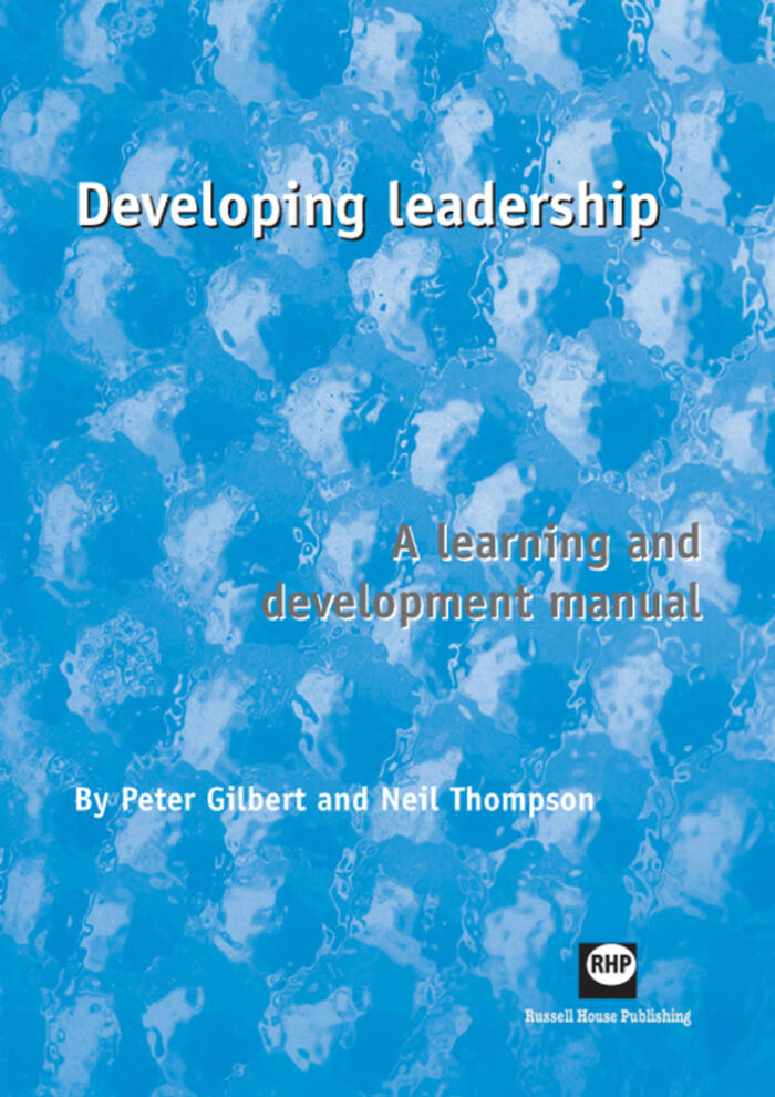 Developing Leadership: A Learning and Development Manual