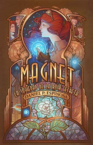 Magnet: La Sociedad de la Rosa Secreta