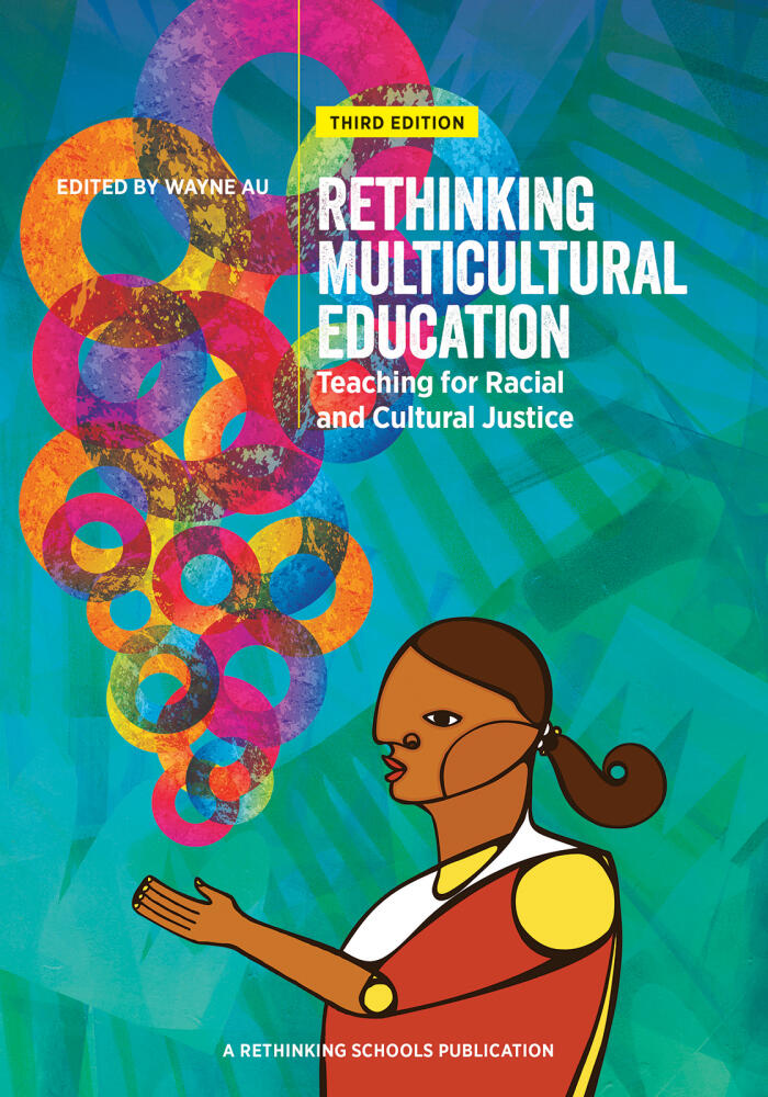 Rethinking Multicultural Education: Teaching For Racial And Cultural Justice