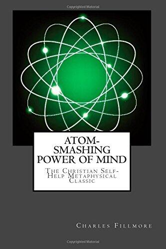 Atom-Smashing Power of Mind: The Christian Self-Help Metaphysical Classic