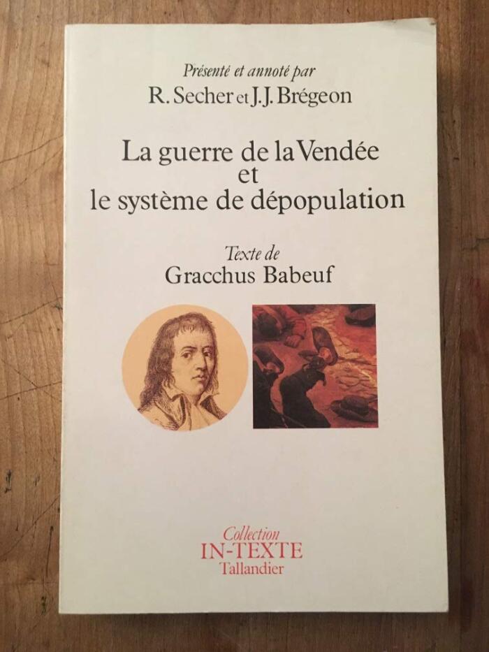 La guerre de la Vendée et le système de dépopulation (Collection In-texte)