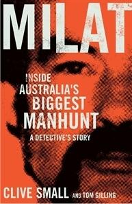 Milat: Inside Australia's Biggest Manhunt - A Detective's Story