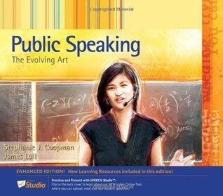 Public Speaking: The Evolving Art, Enhanced Edition