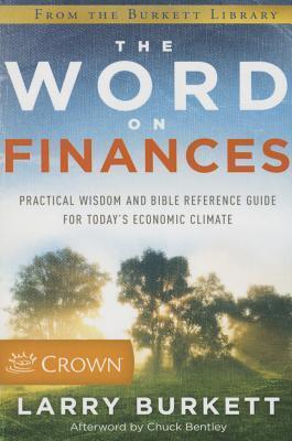 The Word on Finances: Practical Wisdom and Bible Reference Guide for Today's Economic Climate