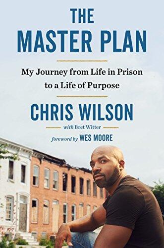 The Master Plan: My Journey From Life in Prison to a Life of Purpose
