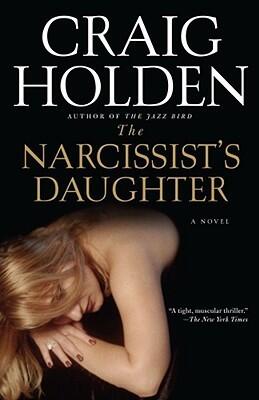 The Narcissist's Daughter: A Novel