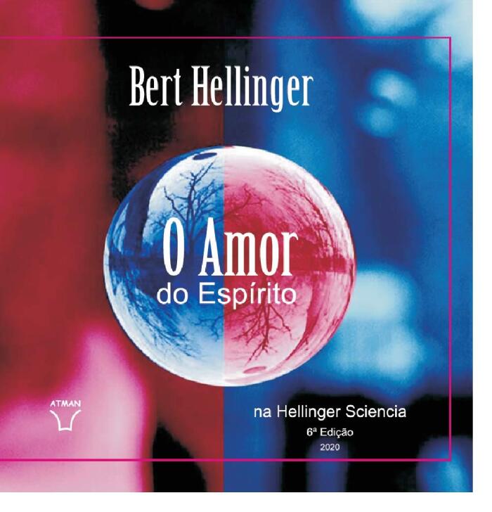 O Amor do Espírito na Hellinger Sciencia (Livros Editora Atman)
