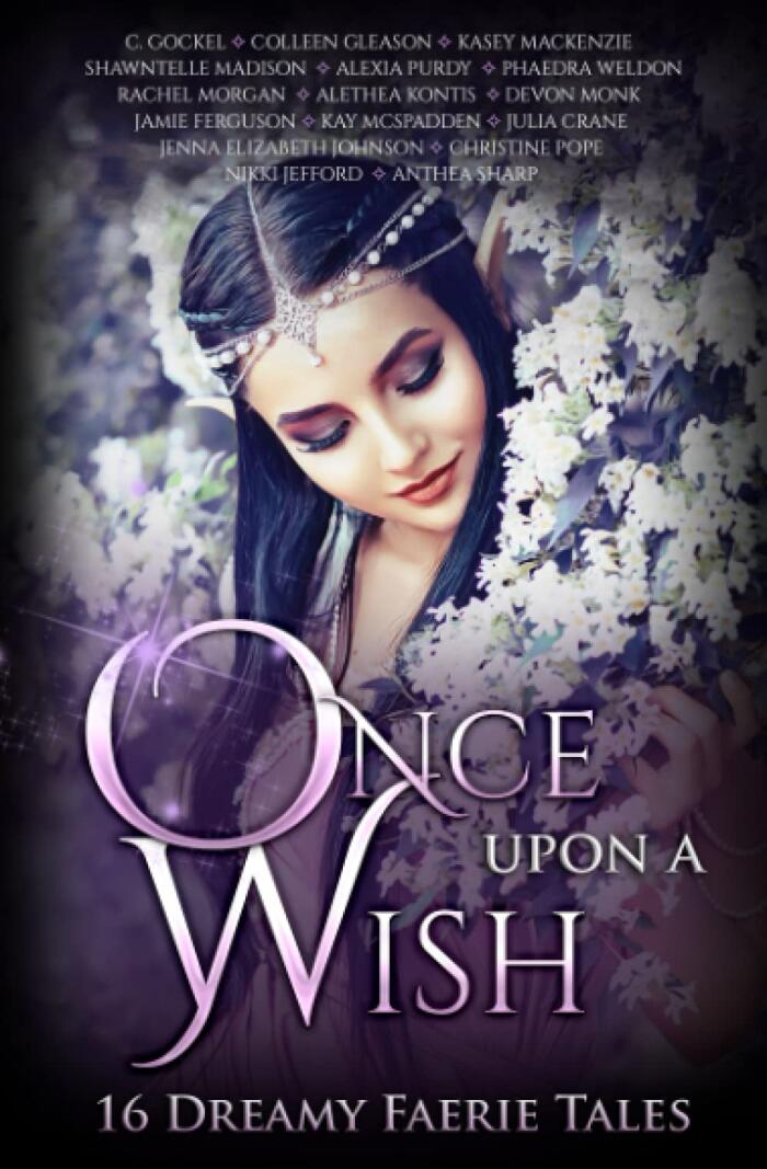 Once Upon A Wish: 16 Dreamy Faerie Tales