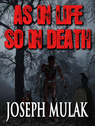 As in Life, So in Death
