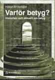 Varför betyg? : historiskt och aktuellt om betyg