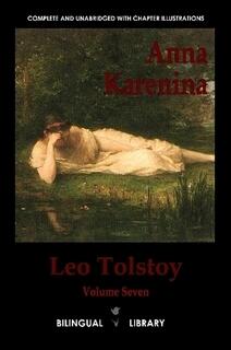 Anna Karenina: English-Russian Parallel Text Edition Volume Seven
