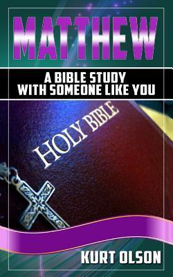 Matthew: A Bible Study With Someone Like You