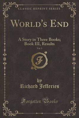 World's End, Vol. 3: A Story in Three Books; Book III, Results