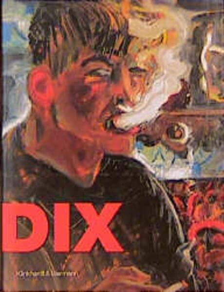 Otto Dix: Gemälde, Zeichnungen, Druckgrafik