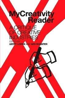 MyCreativity Reader: A Critique of Creative Industries