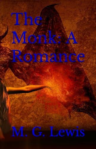 The Monk: A Romance: 18th Century Classic Gothic Horror