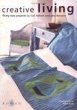Creative Living: Thirty-Two projects
