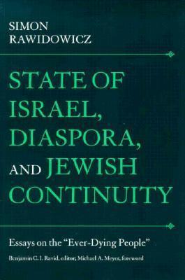 State of Israel, Diaspora, and Jewish Continuity: Essays on the "Ever-Dying People"