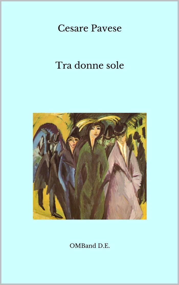 Tra donne sole: (Edizione integrale)