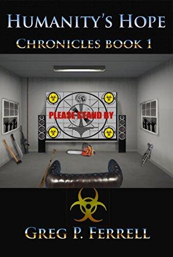 Humanity's Hope Chronicles : Book 1: The Beginning
