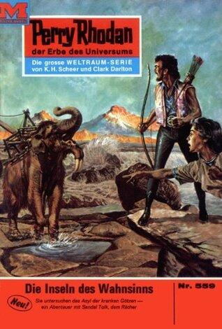 Perry Rhodan 559: Die Inseln des Wahnsinns: Zyklus "Der Schwarm"