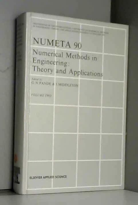 NUMETA 90 Numerical Methods in Engineering: Theory and Applications: Transient/dynamic analysis and constitutive laws for engineering materials