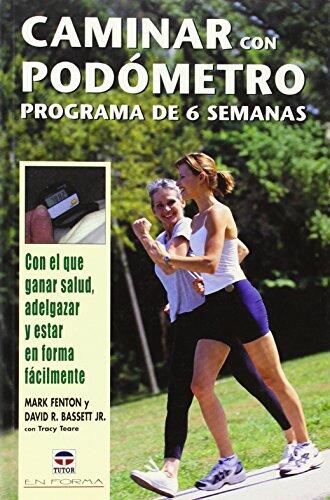 Caminar Con Podómetro: Programa de 6 Semanas