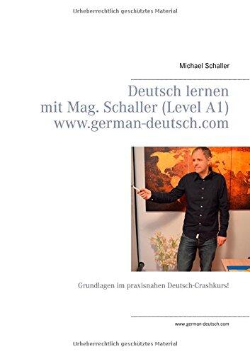 Deutsch Lernen Mit Mag. Schaller (Level A1) - WWW.German-Deutsch.com