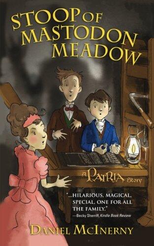 Stoop of Mastodon Meadow: A Patria Story