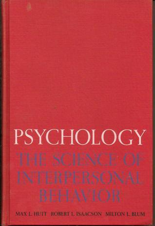 Psychology: The Science of Interpersonal Behavior