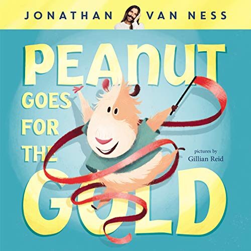 Peanut Goes for the Gold: A Heartwarming Picture Book About Self-Love and a Guinea Pig Who Celebrates Being Unique