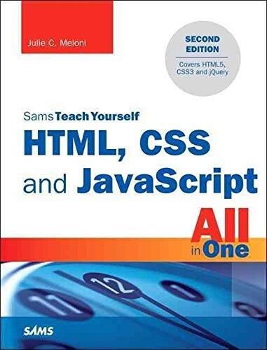 HTML, CSS, and JavaScript All in One, Sams Teach Yourself: Covering HTML5, CSS3, and jQuery (Sams Teach Yourself All in One)