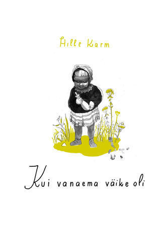 Kui vanaema väike oli