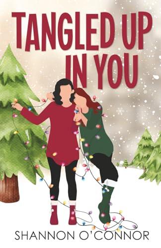 Tangled Up in You: A Sapphic Holiday Romance