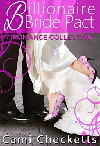 Billionaire Bride Pact: Cami's Collection