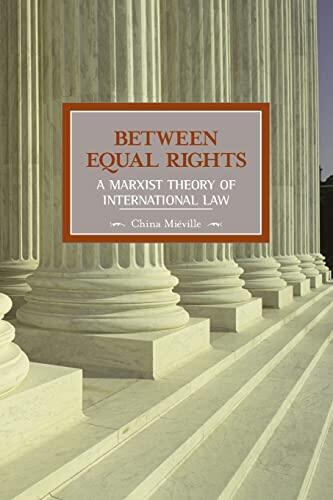 Between Equal Rights: A Marxist Theory of International Law