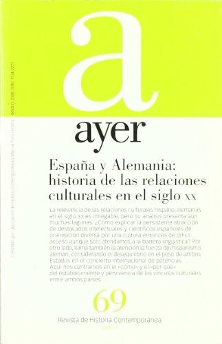 ESPAÑA Y ALEMANIA: HISTORIA DE LAS RELACIONES CULTURALES EN EL SIGLO XX: Ayer 69